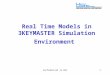 Confidential to WSC1 Real Time Models in 3KEYMASTER Simulation Environment