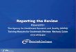 Reporting the Review Prepared for: The Agency for Healthcare Research and Quality (AHRQ) Training Modules for Systematic Reviews Methods Guide 