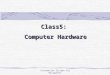 Class5: Computer Hardware Information Systems for Management