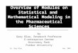 Dr. Gary BlauNov, 2007 Overview of Modules on Statistical and Mathematical Modeling in the Pharmaceutical Sciences by Gary Blau, Research Professor E-enterprise