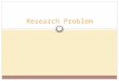 Research Problem 1. What is Research Problem A research problem refers to some difficulty which a researcher experiences in the context of either a theoretical