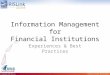 Information Management for Financial Institutions Experiences & Best Practices