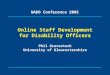 Online Staff Development for Disability Officers Phil Gravestock University of Gloucestershire NADO Conference 2005