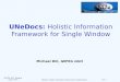 UNeDocs: Holistic Information Framework for Single Window Michael Dill, GEFEG mbH Slide 1 EDICOM 2007 Bangkok August 2007 UNeDocs: Holistic Information