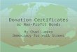 Donation Certificates or Non-Profit Bonds By Chad Lupkes Democracy for Wall Street