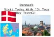 Denmark Visit Today With “On Your Way Travel!”. Location - Denmark is located in Northern Europe, north of Germany and south of Norway