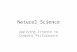 Natural Science Applying Science to Company Performance