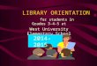 LIBRARY ORIENTATION for students in Grades 3-4-5 at West University Elementary School 2014-2015