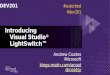 Introducing Visual Studio ® LightSwitch™ Andrew Coates Microsoft blogs.msdn.com/acoat @coatsy DEV201 #auteched #dev201