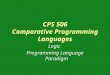 CPS 506 Comparative Programming Languages Logic Programming Language Paradigm