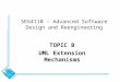 SEG4110 – Advanced Software Design and Reengineering TOPIC B UML Extension Mechanisms