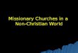 Missionary Churches in a Non-Christian World. What saved my marriage