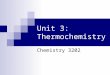 Unit 3: Thermochemistry Chemistry 3202 Unit Outline Temperature and Kinetic Energy Heat/Enthalpy Calculation  Temperature changes (q = mc∆T)  Phase