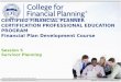 ©2015, College for Financial Planning, all rights reserved. Session 5 Survivor Planning CERTIFIED FINANCIAL PLANNER CERTIFICATION PROFESSIONAL EDUCATION