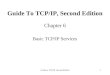 Guide to TCP/IP, Second Edition1 Guide To TCP/IP, Second Edition Chapter 6 Basic TCP/IP Services
