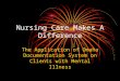 Nursing Care Makes A Difference The Application of Omaha Documentation System on Clients with Mental Illness