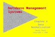 Jerry Post Copyright © 1998 1 Database Management Systems Chapter 3 Data Normalization