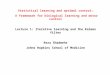 Statistical learning and optimal control: A framework for biological learning and motor control Lecture 1: Iterative learning and the Kalman filter Reza