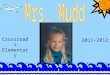 Crossroads Elementary 2011-2012. My name is Andrea Mudd. I grew up in Alexandria and went to college at the University of Kentucky where I graduated with