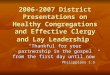 2006-2007 District Presentations on Healthy Congregations and Effective Clergy and Lay Leadership “Thankful for your partnership in the gospel from the