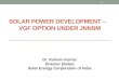 SOLAR POWER DEVELOPMENT – VGF OPTION UNDER JNNSM 1 Dr. Ashvini Kumar Director (Solar) Solar Energy Corporation of India