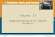 Chapter 12 Examining Response to Violent Incidents 12-1