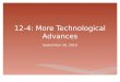 12-4: More Technological Advances September 20, 2010