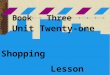 Book Three Unit Twenty-one Shopping Lesson Eighty-one