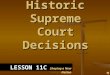 Historic Supreme Court Decisions LESSON 11C Shaping a New Nation