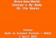 Brave New World: Sorrow’s My Body On the Waves Feraco Myth to Science Fiction + SDAIE 2 April 2015