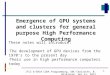 1 ITCS 4/5010 CUDA Programming, UNC-Charlotte, B. Wilkinson, Dec 31, 2012 Emergence of GPU systems and clusters for general purpose High Performance Computing