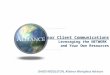 Clear Client Communications Leveraging the NETWORK and Your Own Resources DAVID MIDDLETON, Alliance Workplace Advisors
