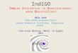 IIGO IndIGO IndIGO Indian Initiative in Gravitational-wave Observations Bala Iyer Chair, IndIGO Consortium Council Raman Research Institute, Bangalore,