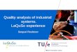 Quality analysis of industrial systems. LaQuSo experience Serguei Roubtsov