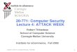 Lecture 5, 20-771: Computer Security, Fall 2002 1 20-771: Computer Security Lecture 4: ATTACK WEEK Robert Thibadeau School of Computer Science Carnegie