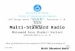 5/30/20061 Multi-Standard Radio Mohammad Reza Ghaderi Karkani mrghaderi@ece.ut.ac.ir Most of materials are borrowed from ISSCC 2006 proceeding CD Class