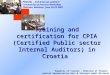 Republic of Croatia - Ministry of Finance Central Harmonisation Unit & Internal audit Division PEM-PAL - 2nd Internal auditors’ Community of Practice Workshop