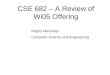 CSE 682 – A Review of Wi05 Offering Raghu Machiraju Computer Science and Engineering