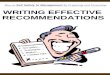 WRITING EFFECTIVE RECOMMENDATIONS Recommendations! 1. New policy… 2. Training in… 3. Replace… 4. Conduct JHA… How to Sell Safety to Management by Preparing