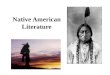 Native American Literature. Native American Literature: Cultural Diversity At time of Columbus, 350 distinct languages existed in North America Thousands