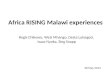 Africa RISING Malawi experiences Regis Chikowo, Wezi Mhango, Desta Lulseged, Isaac Nyoka, Sieg Snapp 28 May 2013