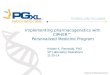 Implementing pharmacogenetics with CIPHER™ Personalized Medicine Program Property of PGxl Laboratories Kristen K. Reynolds, PhD VP Laboratory Operations