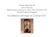 Please Stand By for John Thomas Wednesday, January 9, 2013, San Francisco, CA Global Trading Dispatch The Webinar will begin at 12:00 pm EST