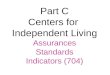 Part C Centers for Independent Living Assurances Standards Indicators (704)