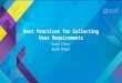 Best Practices for Collecting User Requirements Gerry Clancy Glenn Berger