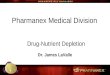 Pharmanex Medical Division Drug-Nutrient Depletion Dr. James LaValle