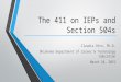 The 411 on IEPs and Section 504s Claudia Otto, Ph.D. Oklahoma Department of Career & Technology Education March 10, 2015