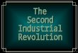 1. 2 3 What was the Second Industrial Revolution?  First IR: 1750-1830 in England  Second IR: 1850-1870s throughout Europe  Rather than textiles &