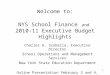 1 Welcome to: NYS School Finance and 2010-11 Executive Budget Highlights Charles A. Szuberla, Executive Director School Operations and Management Services