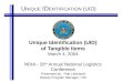 U NIQUE ID ENTIFICATION (UID) Unique Identification (UID) of Tangible Items March 4, 2004 NDIA - 20 th Annual National Logistics Conference Presented by: